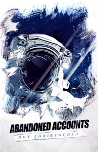 Roy Christopher - Abandoned Accounts #2
